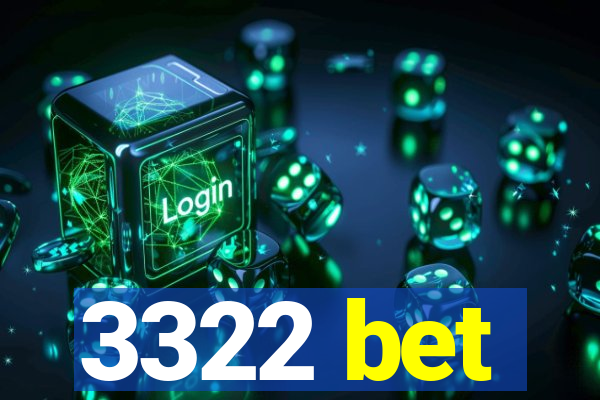 3322 bet